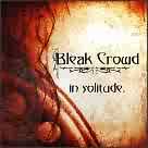 Bleak Crowd : In solitude
